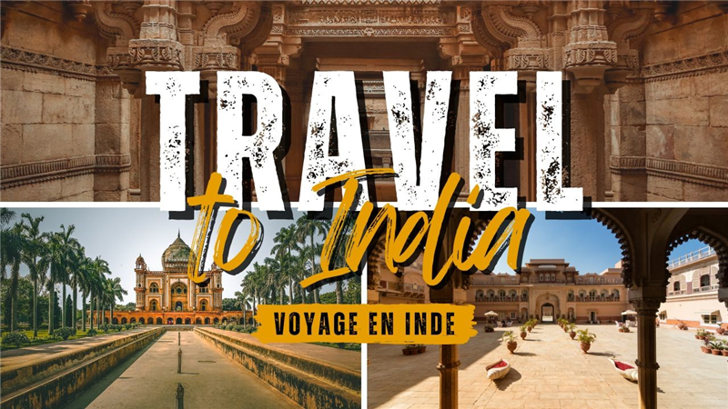 Agences de voyages francophone en Inde: Votre guide pour un voyage inoubliable